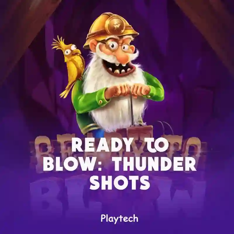 Game Ready to Blow Thundershots