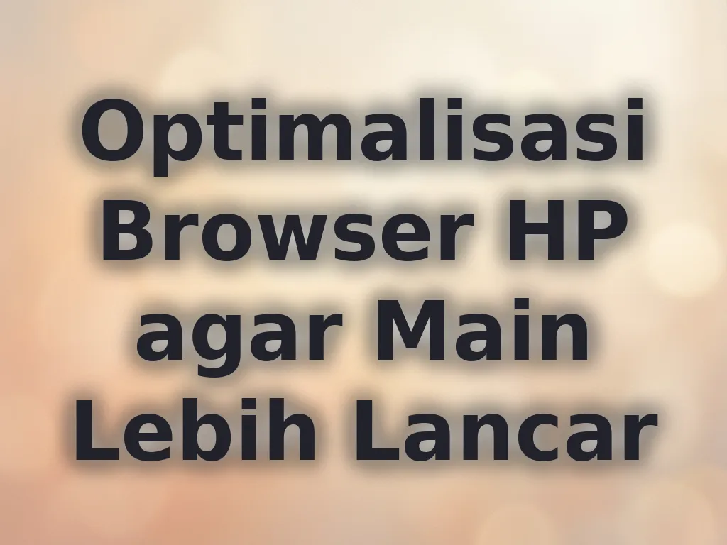Optimasi Browser