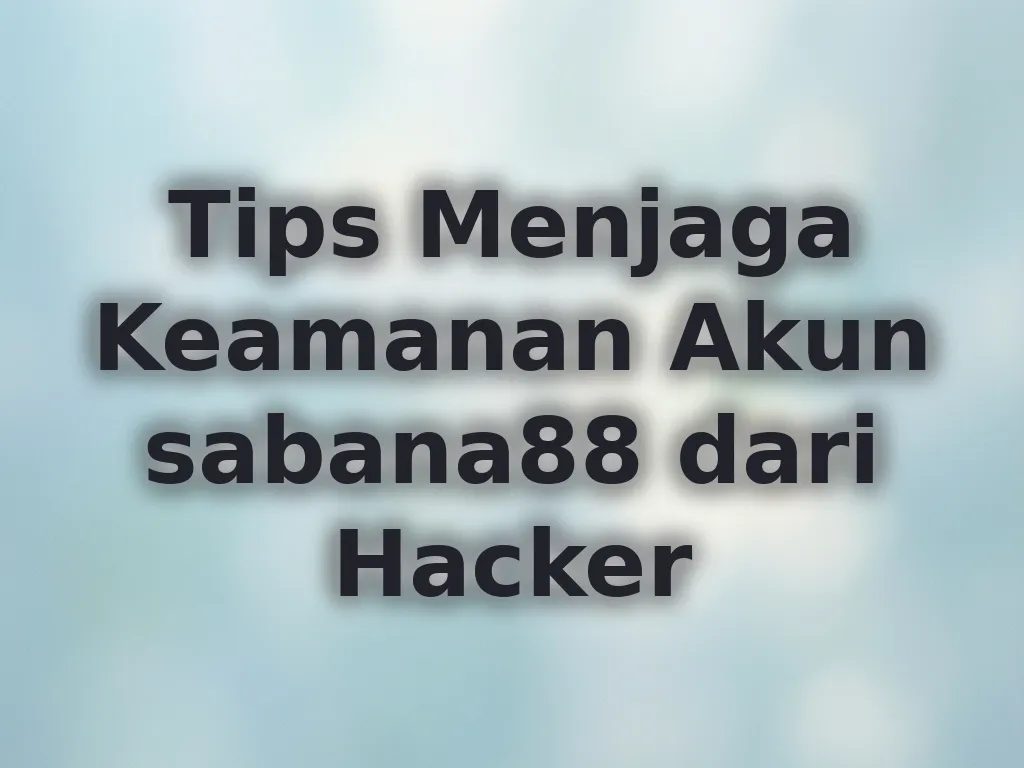 Keamanan Akun